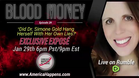 Blood Money Episode 29 - "Did Dr Simone Gold just hang herself with her hubris and lies?"