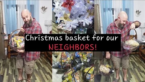 VLOGMAS: Giving Christmas Basket to our Neighbors