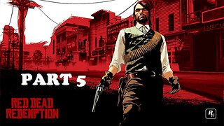 Red Dead Redemption Gameplay - No Commentary Walkthrough Part 5