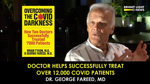 [INTERVIEW] Doctor Helps Successfully Treat Over 12,000 Covid Patients -Dr. George Fareed, MD
