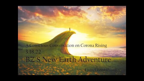 BZ'S New Earth Adventure Corona Rising