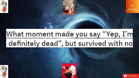 What moment made you say Yep I'm definitely dead but survive? #survival #luck