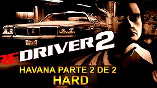 REDRIVER 2 - [Parte 4] - Havana Parte 2 de 2 - Dificuldade HARD