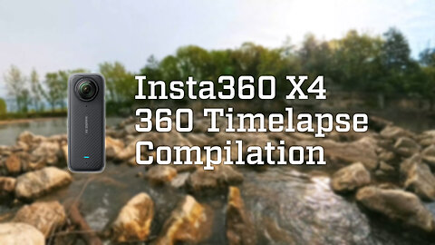 Insta360 X4 360 Timelapse Compilation