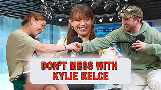 Don't Mess With Kylie Kelce | Episode 54