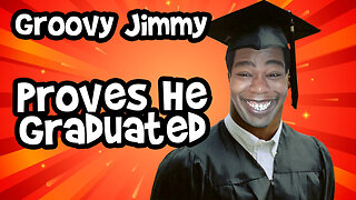 Groovy Jimmy Proves He Graduated High School