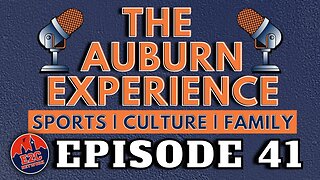 The Auburn Experience | EPISODE 41 | PODCAST LIVE RECORDING