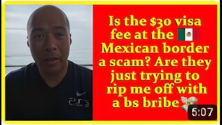 Is the $30 visa fee at the Mexican border a scam? Are they just trying to rip me off with a bs bribe