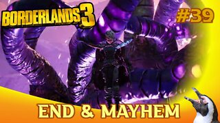 Borderlands 3 – Episode 39 – End and Mayhem