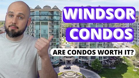 BEST condos in Windsor, Ontario