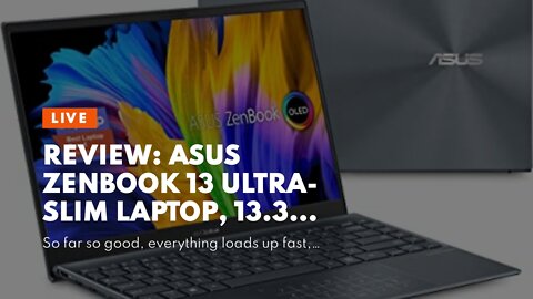 Review: ASUS ZenBook 13 Ultra-Slim Laptop, 13.3” FHD NanoEdge Bezel Display, Intel Core i7-1065...