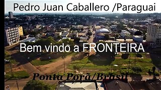 Fronteira Brasil/Paraguai, Ponta Porã /Pedro Juan Caballero. Tour @DRONEMASSA