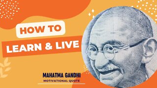 Mahatma Gandhi Motivational Shorts│Learn To Live 💯🔥💪│Short Video│#shorts #quote #motivationalvideo