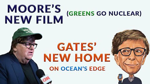 Moore's New Movie, Gates' New House - Newsletter Readout