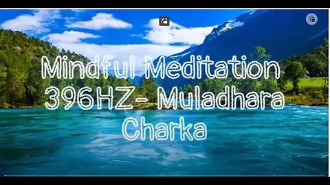 Mindful Meditation- 396HZ Muladhara Chakra 2HRS