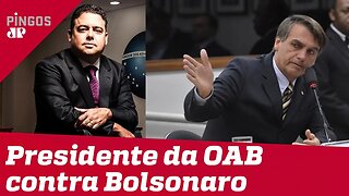 Presidente da OAB vai ao STF contra Bolsonaro