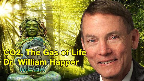 CO2, The Gas of Life -Dr. William Happer