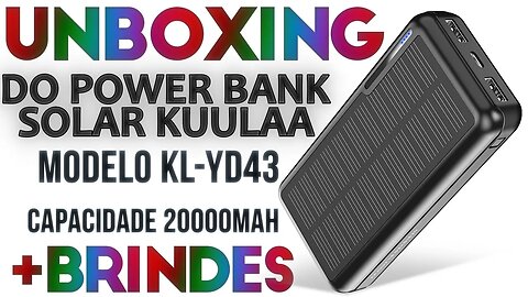 Unboxing do Power Bank Solar Kuulaa KL-YD43 (+brindes)