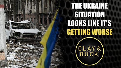 The Ukraine Situation Looks Like It's Getting Worse