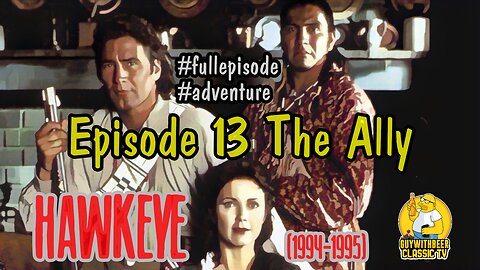 HAWKEYE (1994-1995) | Season 1 Episode 13 The Ally [ADVENTURE]