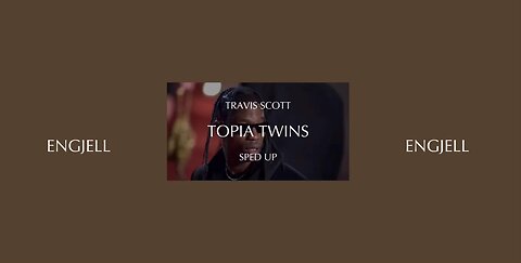 TRAVIS SCOTT - TOPIA TWINS (SPED UP)