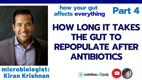 How long it takes the Gut to Repopulate after Antibiotic: Part 4 Gut Healing Series
