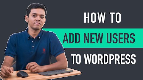 How to Add New Users To Your WordPress Site. manir. how to.