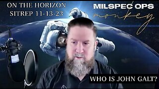 MONKEY WERX-SITREP 11-13-23 ON THE HORIZON. TY John Galt