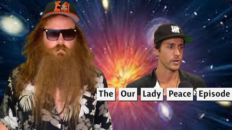 The Our Lady Peace Episode