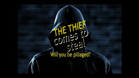 WHO IS THE THEIF / What will he steal?