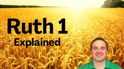 Ruth Chooses to Follow God - (Ruth 1 Explained)