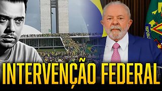 Caos em Brasília - Lula decreta Intervenção Federal