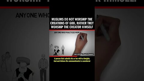 Muslims DO Not Worship the Creations of God, Rather They Worship the Creator Himself