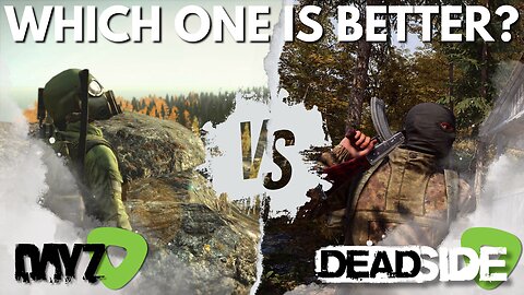 ☠️ DayZ or Deadside? | WHICH ONE IS BETTER?