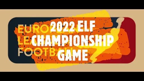 ELF CHAMPIONSHIP GAME 2022