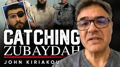 🏆 Catching Abu Zubaydah Was a Milestone - It Changed My Life - John Kiriakou