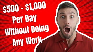 Learn How to make $500-$1,000 Per Day