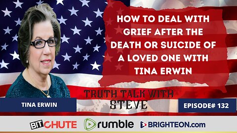 How To Deal With Grief After The Death or Suicide of a Loved One with Tina Erwin