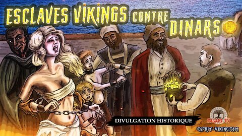 ESCLAVES VIKINGS contre DINARS - Le Film de divulgation qui change la donne !