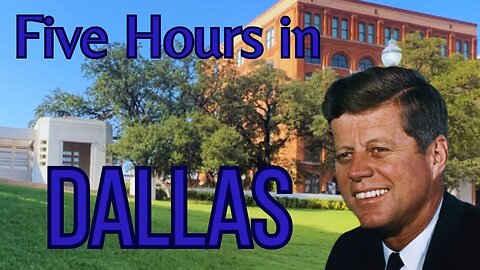 Five Hours in Dallas