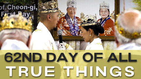 62nd Day of True All Things