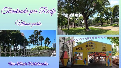 Turistando por Recife - última parte.