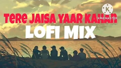 Tere jaisa yaar kahan lofi (slowed+ Reverb) | lofi mix song | lofi Studio 10.20 | dosti song