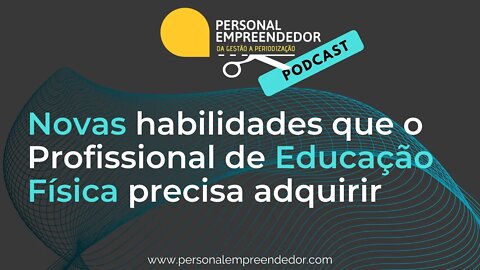 Novas habilidades que o Profissional de Educação Física precisa adquirir