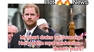 My heart drains for Sovereign Harry at the royal celebration - doesn't yours?