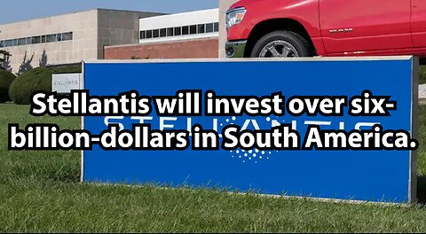 Stellantis will invest over six-billion-dollars in South America.