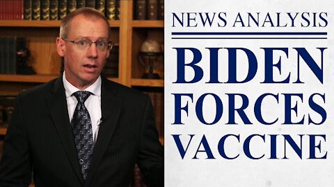 Biden Forces Vaccine