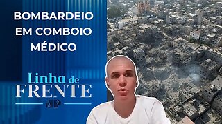 Brasileiro relata rotina em meio à guerra em Gaza: “Receio de sair de casa” | LINHA DE FRENTE