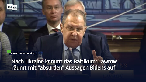 Nach Ukraine kommt das Baltikum: Lawrow räumt mit "absurden" Aussagen Bidens auf
