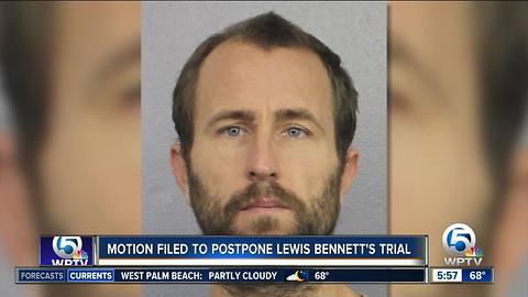 Motion filed to delay Lewis Bennett's murder tiral